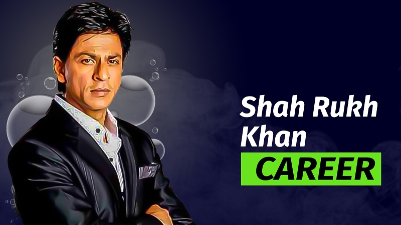 Shah Rukh Kahn Career