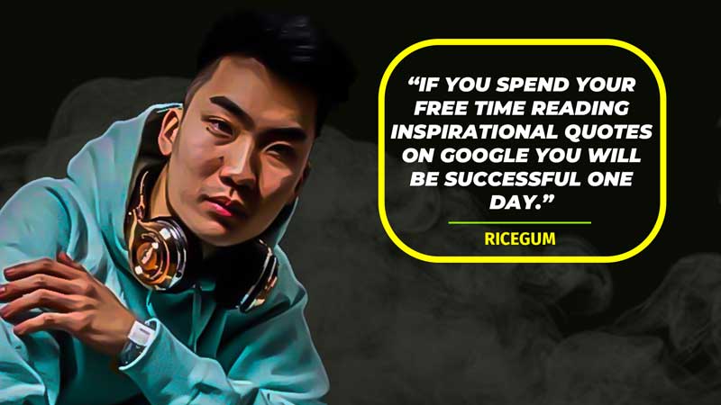 Ricegum Quotes