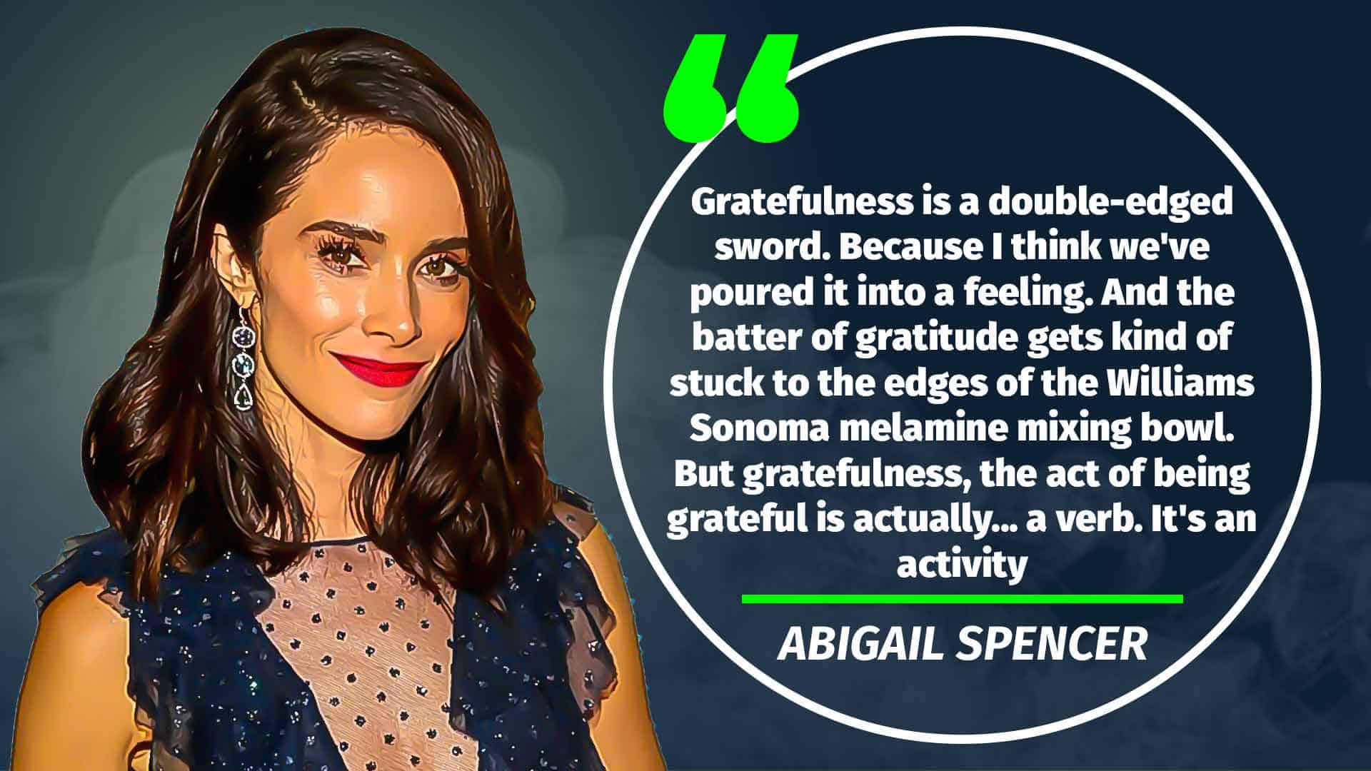 Abigail Spencer quote 3