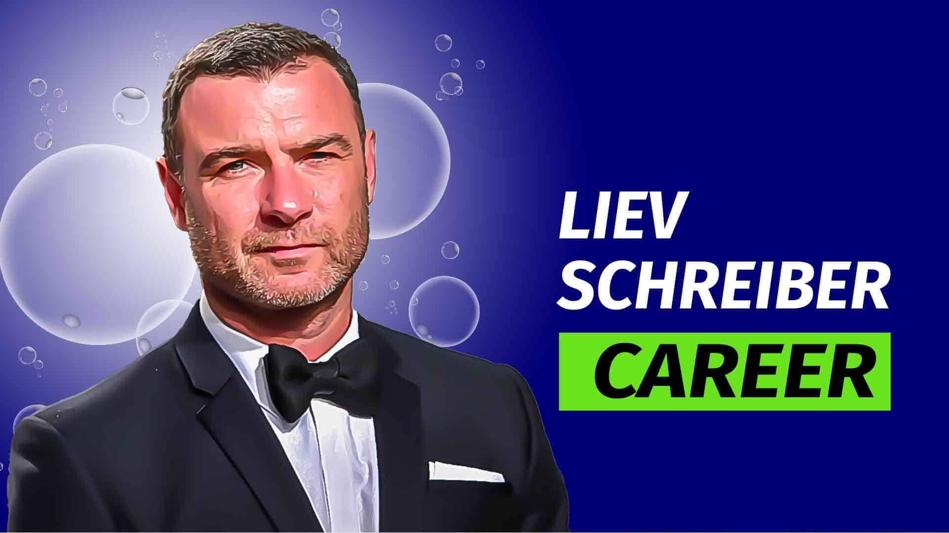 Liev Schreiber career