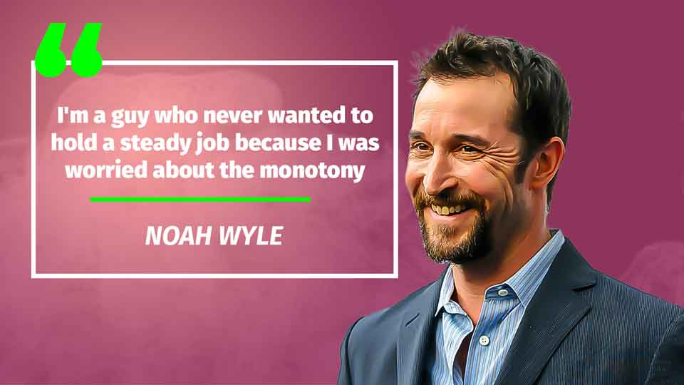 Noah Wyle quote 1