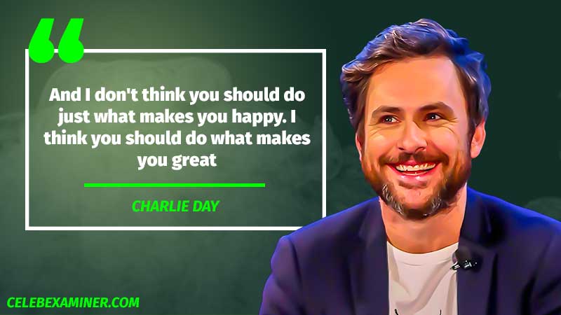 Charlie Day quote 1