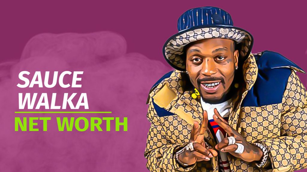 Sauce Walka Net Worth & Achievements (Updated 2024) Wealth Rector