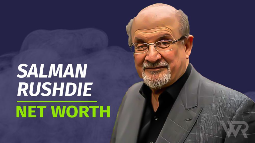 Salman Rushdie Net Worth & Achievements (Updated 2025) Wealth Rector