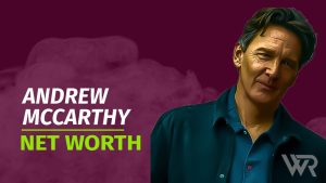 Andrew McCarthy Net Worth & Achievements - Wealth Rector