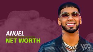 Anuel AA Net Worth & Achievements (Updated 2025) - Wealth Rector